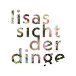 Lisas Sicht der Dinge